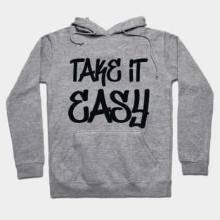 Take It Easy Hoodie